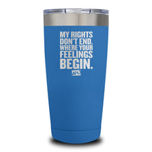 Load image into Gallery viewer, My Rights Don&#39;t End Laser Etched Tumbler (Premium)