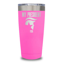 Load image into Gallery viewer, My President Laser Etched Tumbler (Premium)