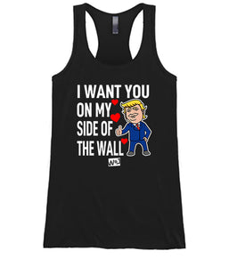 I Want You On My Side Of The Wall Apparel