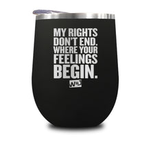 Load image into Gallery viewer, My Rights Don't End Stemless Wine Cup
