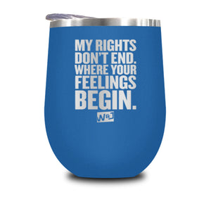 My Rights Don't End Stemless Wine Cup