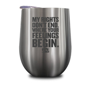 My Rights Don't End Stemless Wine Cup