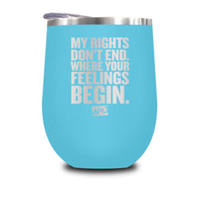 Load image into Gallery viewer, My Rights Don't End Stemless Wine Cup