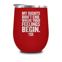 Load image into Gallery viewer, My Rights Don't End Stemless Wine Cup