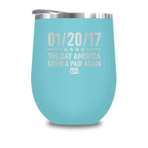 01/20/17 The Day America Grew A Pair Again Stemless Wine Cup