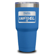 Load image into Gallery viewer, Hello My Name Is Infidel Laser Etched Tumbler (Premium)