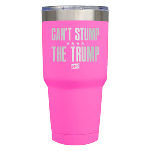 Can't Stump The Trump Laser Etched Tumbler (Premium)