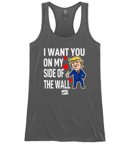 I Want You On My Side Of The Wall Apparel