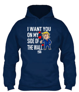 I Want You On My Side Of The Wall Apparel