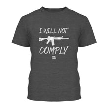 Load image into Gallery viewer, I WILL NOT COMPLY APPAREL