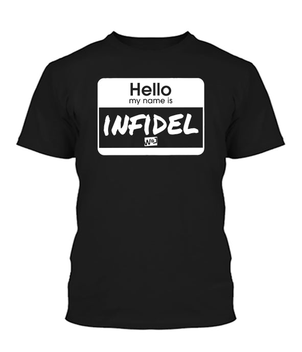 Hello My Name Is Infidel Apparel